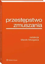 Przestępstwo zmuszania - Marek Mozgawa