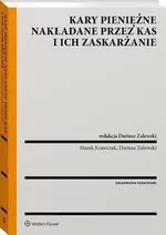 Kary pieniężne nakładane przez organy KAS i ich zaskarżanie - Dariusz Zalewski