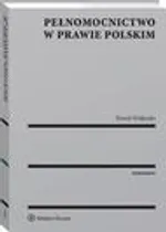 Pełnomocnictwo w prawie polskim - Paweł Widerski
