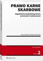 Prawo karne skarbowe. Zagadnienia materialnoprawne, procesowe i wykonawcze - Grzegorz Skowronek