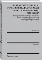 Zarządzanie sprawami wspólnymi dla dużych miast i ich zurbanizowanego otoczenia - Maciej Pisz