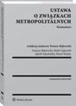 Ustawa o związkach metropolitalnych. Komentarz - Jakub Szlachetko