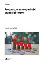 Prognozowanie upadłości przedsiębiorstw - Paweł Kopczyński