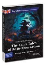The Fairy Tales of the Brothers Grimm Baśnie braci Grimm - Jacob Grimm