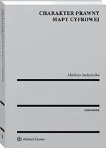 Charakter prawny mapy cyfrowej - Marlena Jankowska