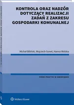 Kontrola oraz nadzór dotyczący realizacji zadań z zakresu gospodarki komunalnej - Michał Biliński