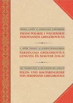 Pieśni polskie i węgierskie Ferdynanda Gregoroviusa - Ferdynand Gregorovius