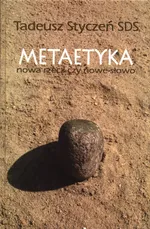 Metaetyka - Tadeusz Styczeń
