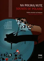 Na polską nutę Wybór utworów na fortepian - Fryderyk Chopin