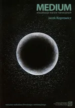 Medium wizualizacja warstw narracyjnych + DVD z filmem - Jacek Koprowicz
