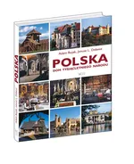 Polska Dom tysiącletniego narodu - Adam Bujak