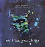 Kot i jego mysz zdrajca - Teske Joanna Klara