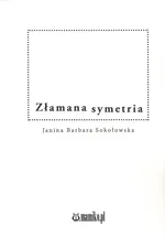 Złamana symetria - Sokołowska Janina Barbara
