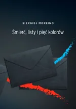 Śmierć listy i pięć kolorów - Siergiej Moreino