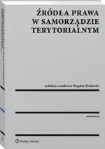 Źródła prawa w samorządzie terytorialnym - Bogdan Dolnicki