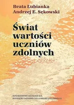 Świat wartości uczniów zdolnych - Sękowski Andrzej E.