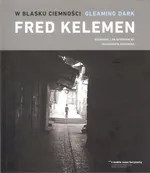 W blasku ciemności - Fred Kelemen