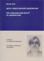 Język i rzeczywistość architektury - Michał Żyła