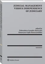 Judicial Management versus independence of judiciary - Katarzyna Gajda-Roszczynialska