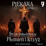 Płomień i krzyż. Tom 4 - Jacek Piekara
