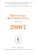 Roczniki historyczne  Rocznik LXXIII 2007