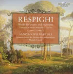 Respighi: Works for Piano and Orchestra