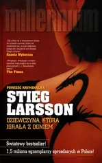Dziewczyna, która igrała z ogniem - Stieg Larsson