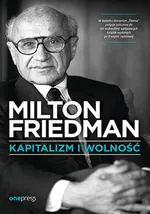 Kapitalizm i wolność - Milton Friedman