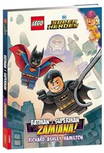 Lego Dc Comics Super Heroes Batman i Superman Zamiana! - Richard Ashley Hamilton