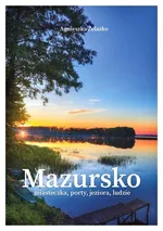 Mazursko Miasteczka porty jeziora ludzie - Agnieszka Żelazko