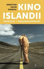 Kino Islandii Tradycja i ponowczesność - Konefał Sebastian Jakub