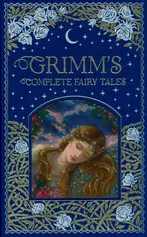 Grimm's Complete Fairy Tales - Jakob Grimm