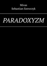 Paradoxyzm - Mivas Mivas