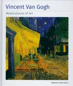 Vincent Van Gogh Masterpieces of Art. - Cotela Tanner Stephanie