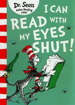 I Can Read With My Eyes Shut - Seuss Dr.