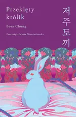 Przeklęty królik - Bora Chung