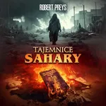 Tajemnice Sahary - Robert Preys