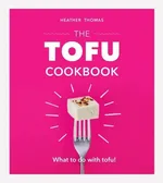 The Tofu Cookbook - Heather Thomas