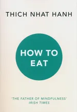 How to Eat - Nhat Hanh Thich