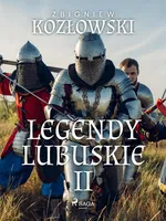 Legendy lubuskie II - Zbigniew Kozłowski