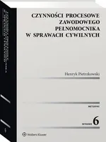 Czynności procesowe zawodowego pełnomocnika w sprawach cywilnych - Henryk Pietrzkowski