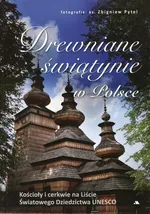 Drewniane świątynie w Polsce - Monika Karolczuk