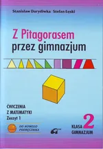 Z Pitagorasem przez gimnazjum 2 Ćwiczenia  zeszyt 1 - Stanisław Durydiwka