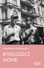 Bydgoszcz Movie - Magdalena Wichrowska