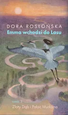 Emma wchodzi do lasu 3 - Dora Rosłońska