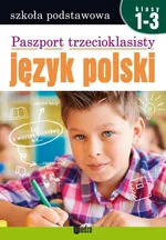 Paszport trzecioklasisty Język polski klasa 1-3