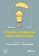 Choroby urologiczne wieku dziecięcego - Beata Jurkiewicz