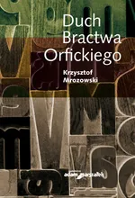 Duch Bractwa Orfickiego - Krzysztof Mrozowski