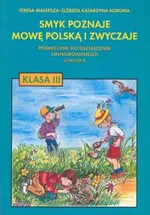 Smyk poznaje mowę polską i zwyczaje 3 Podręcznik Semestr 2 - Korona Elżbieta Katarzyna