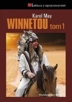Winnetou Tom 1 Lektura z opracowaniem - Karol May